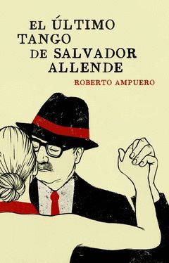 ULTIMO TANGO DE SALVADOR ALLENDE,EL.PYJ-RUST