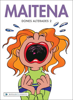 MAITENA: DONES ALTERADES 2.ROSA VENTS