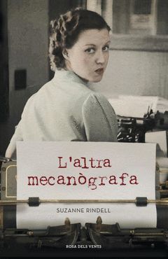 L'ALTRA MECANOGRAFA. ROSA DELS VENTS-DURA