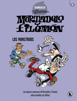 MORTADELO Y FILEMON. LOS MONSTRUOS (ESENCIALES IBAÑEZ 5)