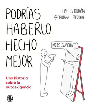 PODRIAS HABERLO HECHO MEJOR