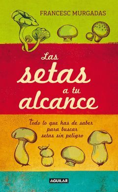 SETAS A TU ALCANCE,LAS. AGUILAR-RUST