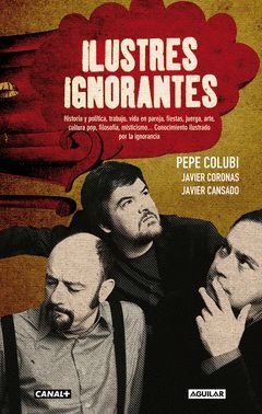 ILUSTRES IGNORANTES. AGUILAR-CANAL+RUST