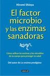 FACTOR MICROBIO Y LAS ENZIMAS SANADORAS, EL.AGUILAR-RUST