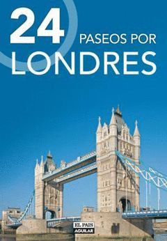 24 PASEOS POR LONDRES.PAIS-AGUILAR