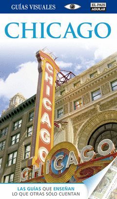 CHICAGO.GUIAS VISUALES.ED14.PAIS AGUILAR