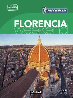 FLORENCIA.GUÍA VERDE WEEKEND MICHELIN ED16.AGUILAR