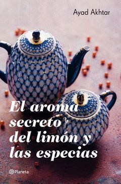 AROMA SECRETO DEL LIMON Y LAS ESPECIAS,EL.PLANETA-RUST