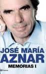 MEMORIAS I JOSE MARIA AZNAR.PLANETA-DURA