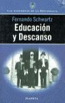 EDUCACION Y DESCANSO