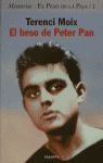 EL BESO DE PETER PAN (MEMORIAS. EL PESO DE LA PAJA