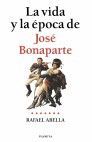 JOSE BONAPARTE,VIDA Y LA EPOCA.PLANETA