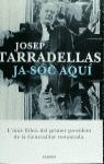 JA SOC AQUI.PLANETA.TARRADELLAS