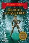 CRONICAS REINO FANTASIA 006. EL SECRETO DE LOS CABALLEROS.DESTINO-INF-DURA