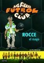 FIERAS FUTBOL CLUB-12. ROCCE EL MAGO.DESTINO-INF