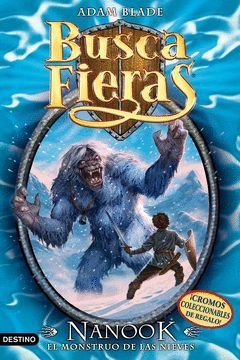 BUSCA FIERAS.005. NANOOK, EL MONSTRUO DE LAS NIEVES.DESTINO-INF-RUST