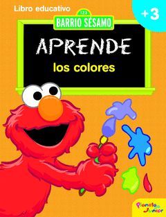 BARRIO SESAMO. APRENDE LOS COLORES CON ELMO.PLANETA JUNIOR.CUADERNO