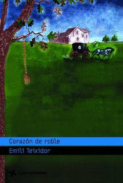CORAZON DE ROBLE.CUATROVIENTOS.PLANETA LECTOR