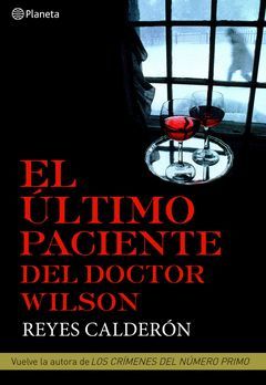 ULTIMO PACIENTE DEL DOCTOR WILSON,EL.-PLANETA