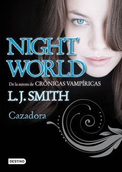 NIGHT WORLD-3 CAZADORA.DESTINO-JUVENIL