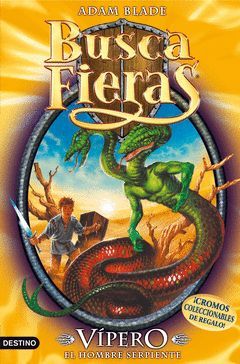 BUSCA FIERAS.010. VIPERO, HOMBRE SERPIENTE.DESTINO