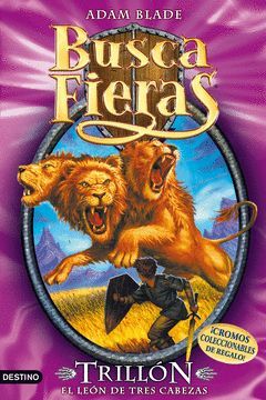 BUSCA FIERAS 12. TRILLON, LEON TRES CABEZAS.DESTINO