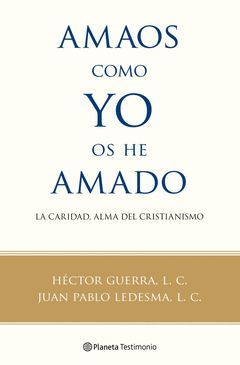 AMAOS COMO YO OS HE AMADO. PLANETA-TESTIMONIO