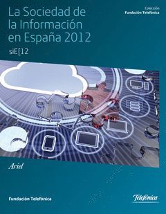 SOCIEDAD DE LA INFORMACION EN ESPAÑA 2012,LA