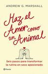 HAZ EL AMOR COMO UN ANIMAL. PLANETA-RUST