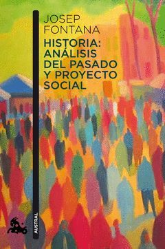 HISTORIA: ANÁLISIS DEL PASADO Y PROYECTO SOCIAL. AUSTRAL-796