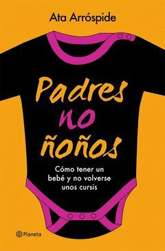 PADRES NO ÑOÑOS.PLANETA-RUST