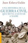 UNA HISTORIA DE LA GUERRA CIVIL QUE NO VA A GUSTAR A NADIE