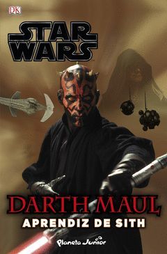 STAR WARS. DARTH MAUL, APRENDIZ DE SITH.PLANETA JUNIOR-INF-RUST