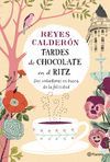 TARDES DE CHOCOLATE EN EL RITZ.PLANETA-