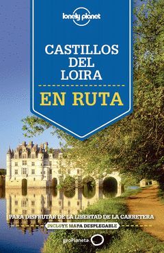 CASTILLOS DEL VALLE DEL LOIRA.EN RUTA POR LOS.LONELY PLANET