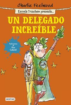 ESCUELA TRUNCHEM 1. UN DELEGADO INCREIBLE