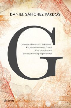 G (LA NOVELA DE GAUDI).PLANETA-DURA