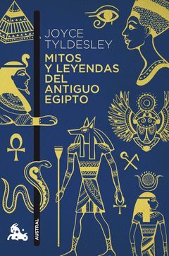 MITOS Y LEYENDAS DEL ANTIGUO EGIPTO.AUSTRAL-902