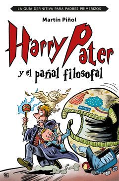HARRY PATER Y EL PAÑAL FILOSOFAL.PLANETA-RUST