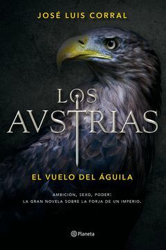 VUELO DEL AGUILA,EL.LOS AUSTRIAS-001.PLANETA-DURA