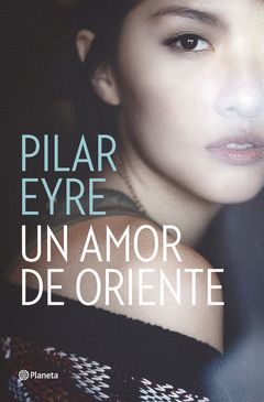 UN AMOR DE ORIENTE.PLANETA-DURA