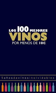 2018 LOS 100 MEJORES VINOS POR MENOS DE 10 EUROS