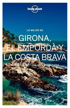 LO MEJOR DE GIRONA, EL EMPORDA Y LA COSTA BRAVA