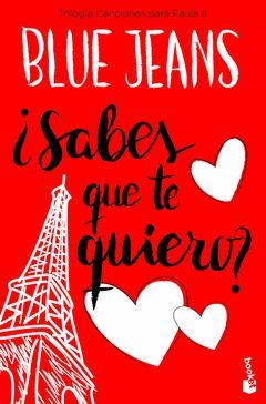 ¿SABES QUE TE QUIERO? (TRILOGIA CANCIONES PARA PAULA 2)