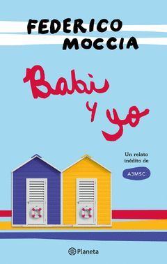 BABI Y YO.UN RELATO INEDITO DE A TRES METROS SOBRE EL CIELO.PLANETA-DURA