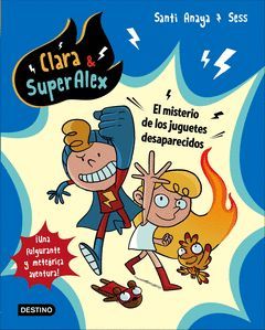 CLARA & SUPERALEX.001-EL MISTERIO DE LOS JUGUETES DESAPARECIDOS