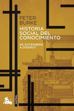 HISTORIA SOCIAL DEL CONOCIMIENTO. DE GUTENBERG A DIDEROT