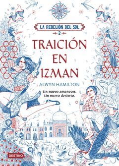 LA REBELION DEL SOL. TRAICION EN IZMAN