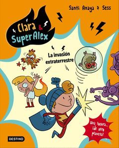 CLARA & SUPERALEX.003-LA INVASION EXTRATERRESTRE