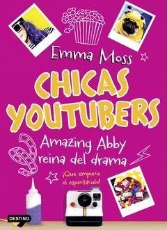 CHICAS YOUTUBERS 2. AMAZING ABBY, REINA DEL DRAMA